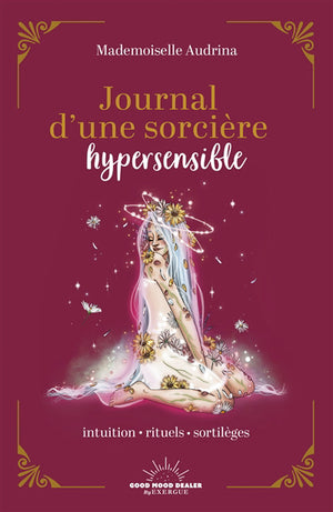 JOURNAL D'UNE SORCIERE HYPERSENSIBLE