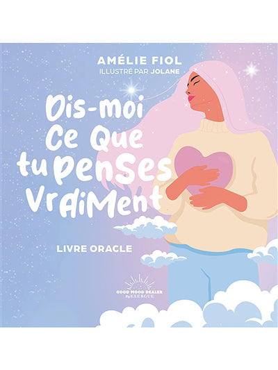 DIS-MOI CE QUE TU PENSES VRAIMENT :LIVRE-ORACLE