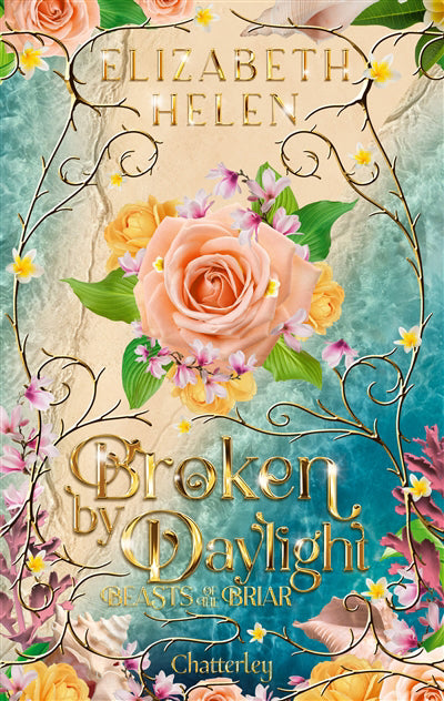 BEASTS OF THE BRIAR TOME 4 - BROKEN BY DAYLIGHT - EDITION BROCHEE