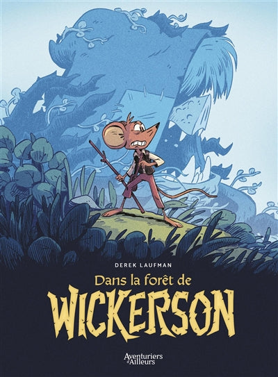 DANS LA FORET DE WICKERSON
