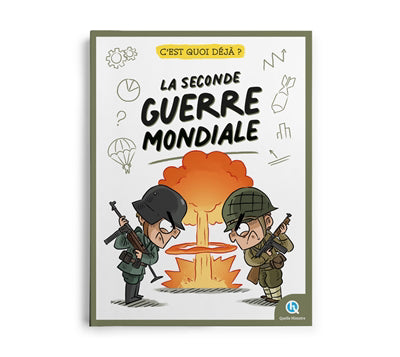 C'EST QUOI DEJA? -LA SECONDE GUERRE...