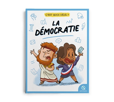 C'EST QUOI DEJA? -LA DEMOCRATIE