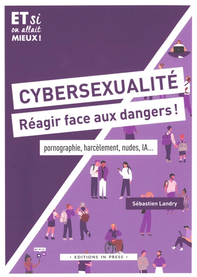 CYBERSEXUALITE  REAGIR FACE AUX DANGERS !
