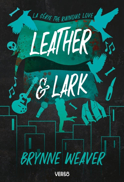 THE RUINOUS LOVE T.02 : LEATHER   LARK