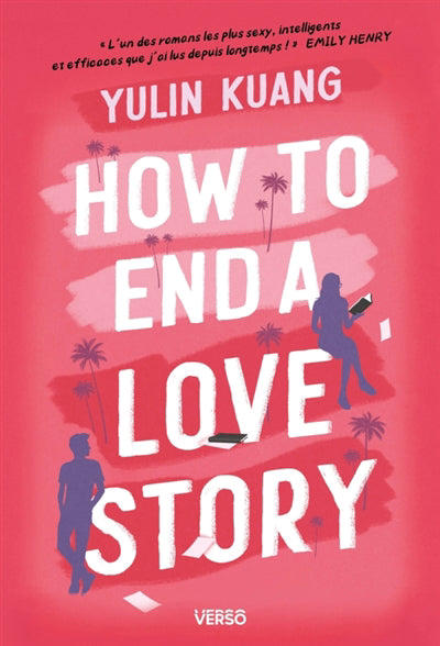 HOW TO END A LOVE STORY (EDITION FRANCAISE)