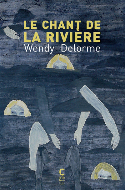 CHANT DE LA RIVIÈRE