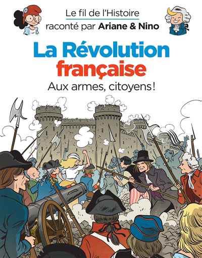 Fil de l'Histoire 26 : La Révolution française - Aux armes, citoy