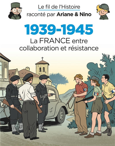 Fil de l'Histoire 21 : 1939-1945 - La France entre collaboration