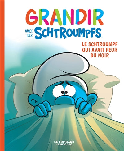 GRANDIR AVEC LES SCHTROUMPFS 01  LE SCHTROUMPF QUI AVAIT PEU