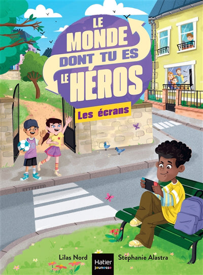 Monde dont tu es le héros : Les Écrans