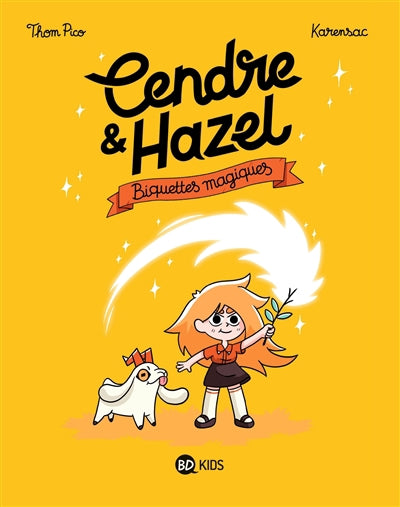 CENDRE & HAZEL T02 -BIQUETTES MAGIQUES