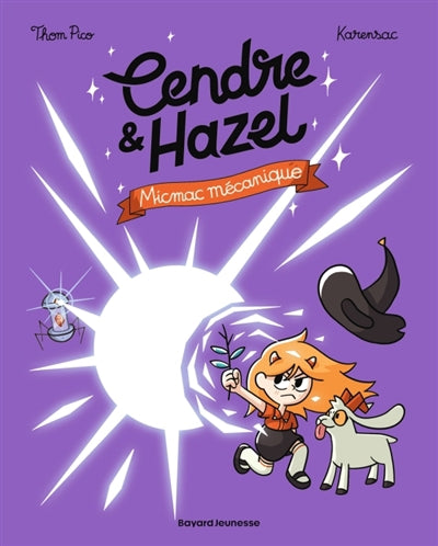 Cendre et Hazel, T6 MICMAC MECANIQUE