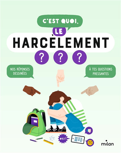 C'EST QUOI, LE HARCELEMENT?