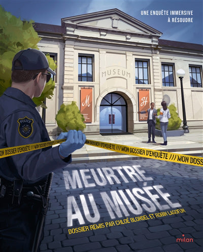 Meurtre au musée : mon dossier d'enquête : une enquête immersive