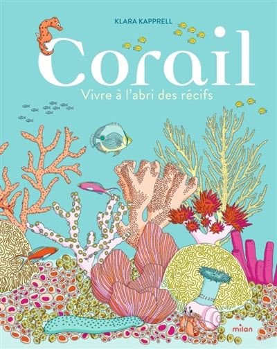 Corail, Vivre à l'abri des récifs