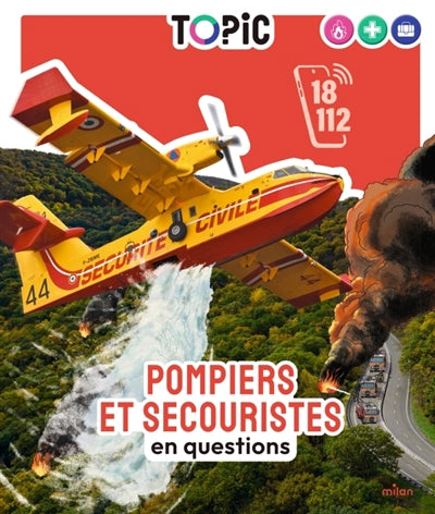 POMPIERS ET SECOURISTES EN QUESTIONS