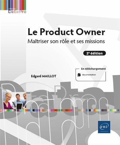 Product Owner - Maîtriser son rôle et ses missions - 2e éditi