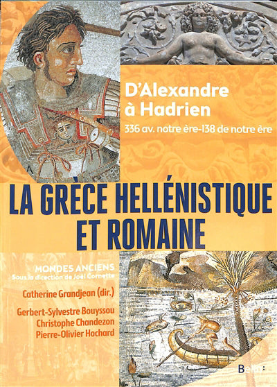 Grèce hellénistique et romaine - D'Alexandre à Hadrien