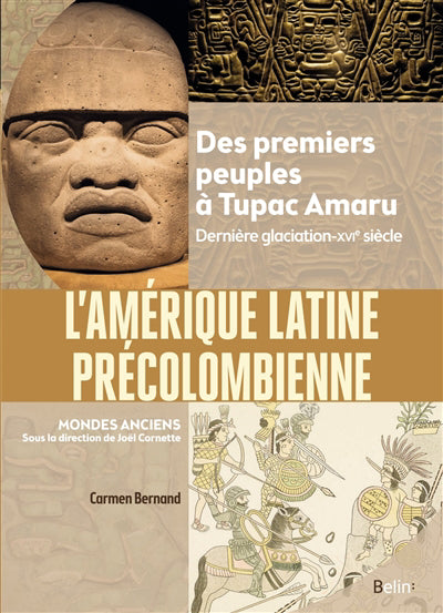 Amérique latine précolombienne - Des premiers peuples à Tupac