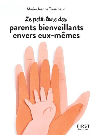 PETIT LIVRE DES PARENTS BIENVEILLANTS ENVERS EUX-MEMES