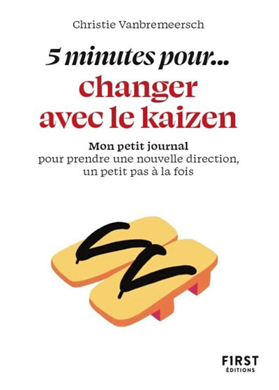 5 MINUTES POUR CHANGER AVEC LE KAIZEN