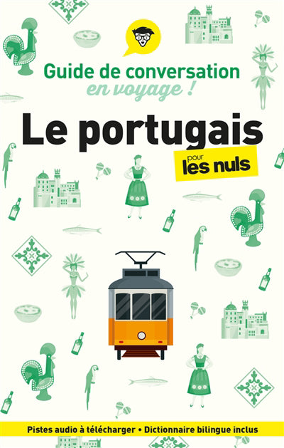 GUIDE DE CONVERSATION EN VOYAGE !  LE PORTUGAIS POUR LES NULS, 5E