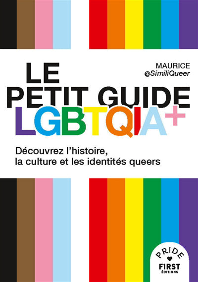 Petit guide LGBTQIA+ : découvrez l'histoire, la culture et les id