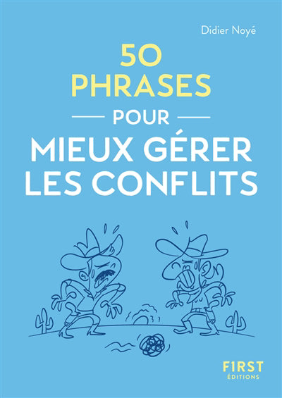 50 PHRASES POUR MIEUX GERER LES CONFLITS (PETIT LIVRE)