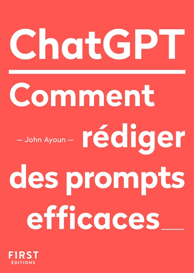 CHATGPT COMMENT REDIGER DES PROMPTS EFFICACES