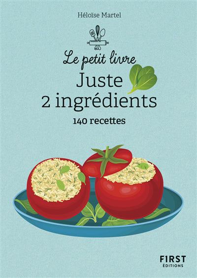 PETIT LIVRE JUSTE 2 INGREDIENTS 140 RECETTES (LE)