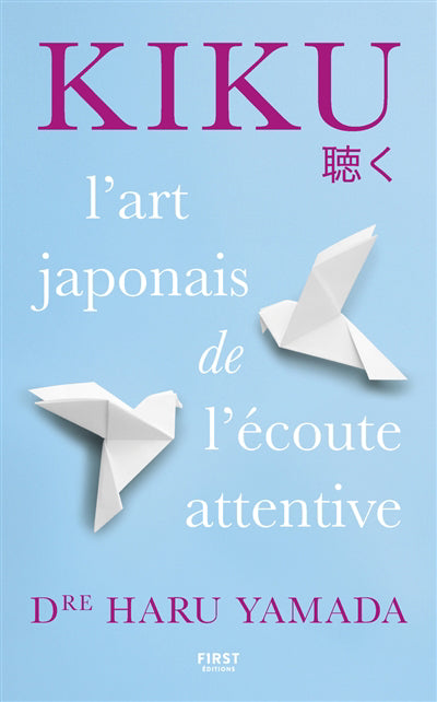 KIKU : L'ART DE L'ECOUTE ATTENTIVE