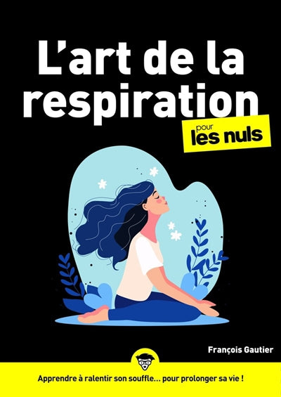 ART DE LA RESPIRATION - POUR LES NULS