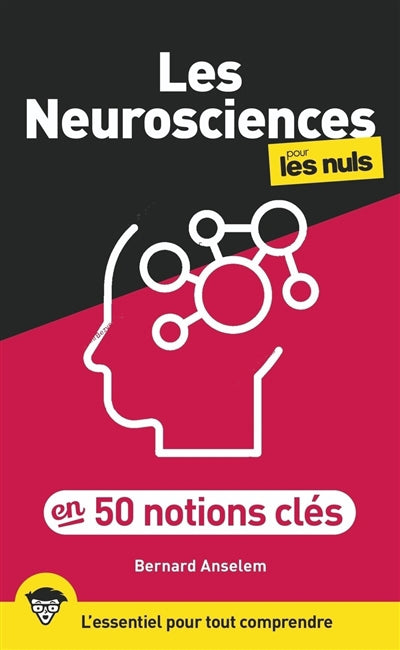 NEUROSCIENCES POUR LES NULS EN 50 NOTIONS CLES