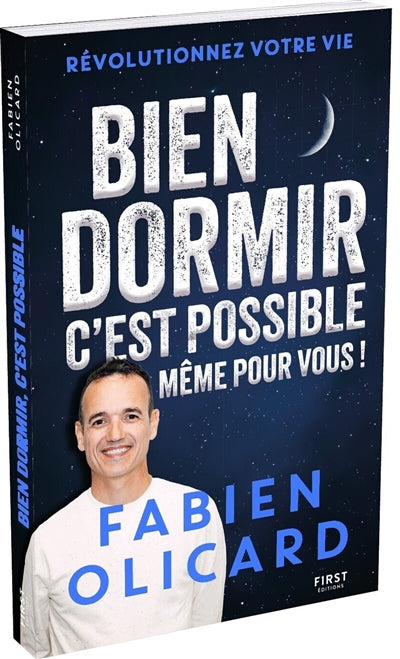 BIEN DORMIR, C'EST POSSIBLE, MEME POUR VOUS !
