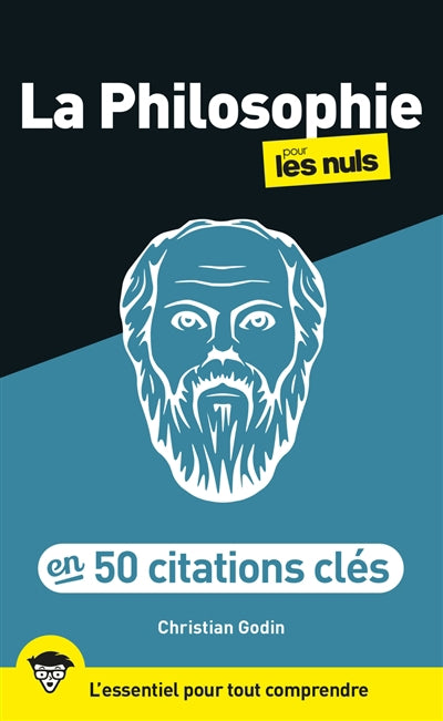 PHILOSOPHIE POUR LES NULS - EN 50 CITATIONS CLES