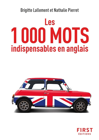 PETIT LIVRE DES 1 000 MOTS INDISPENSABLES EN ANGLAIS