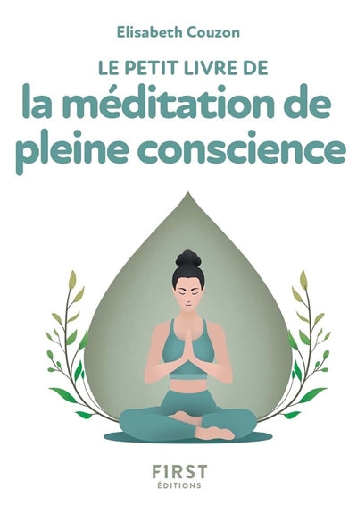 PETIT LIVRE DE LA MEDITATION DE PLEINE CONSCIENCE, 2E ED.