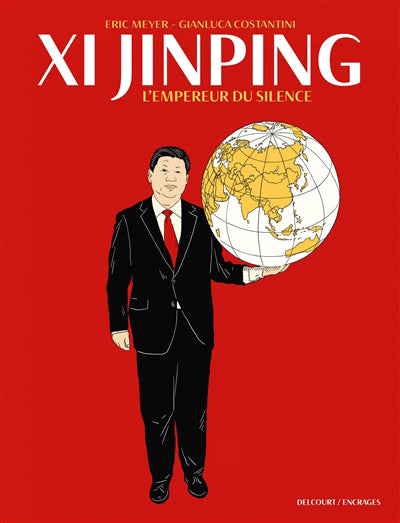 XI JINPING, L'EMPEREUR DU SILENCE