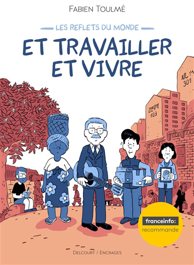 REFLETS DU MONDE T02 -TRAVAILLER ET VIVRE