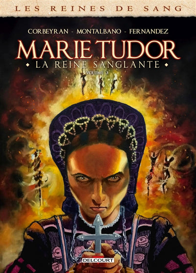 MARIE TUDOR T03 -LA REINE SANGLANTE