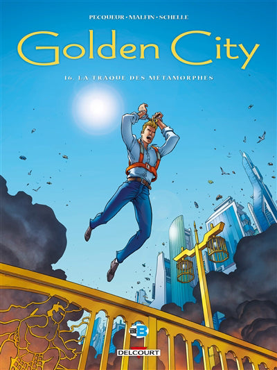 GOLDEN CITY T16 -LA TRAQUE...METAMORPHES