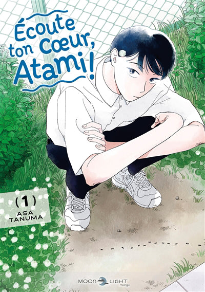 ECOUTE TON COEUR, ATAMI! T01