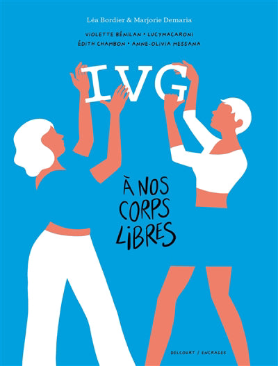 IVG -A NOS CORPS LIBRES