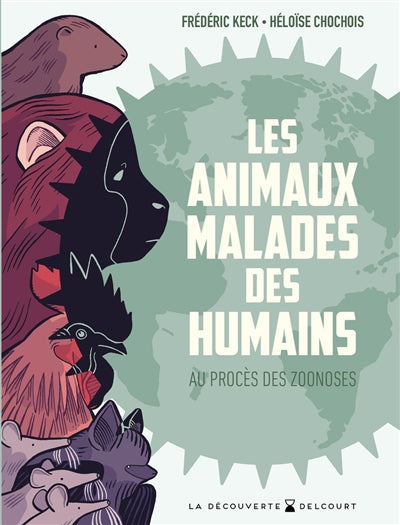 ANIMAUX MALADES DES HUMAINS - AU PROCES DES ZOONOSES