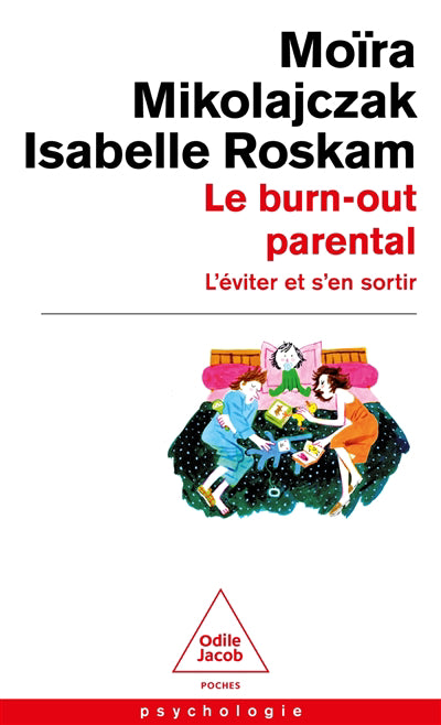 Burn-out parental : l'éviter et s'en sortir