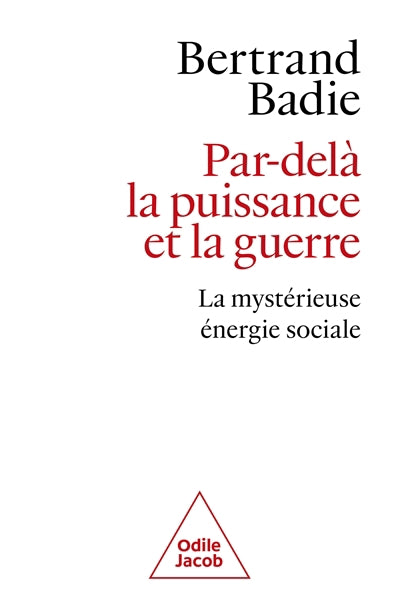 PAR DELA LA PUISSANCE ET LA GUERRE