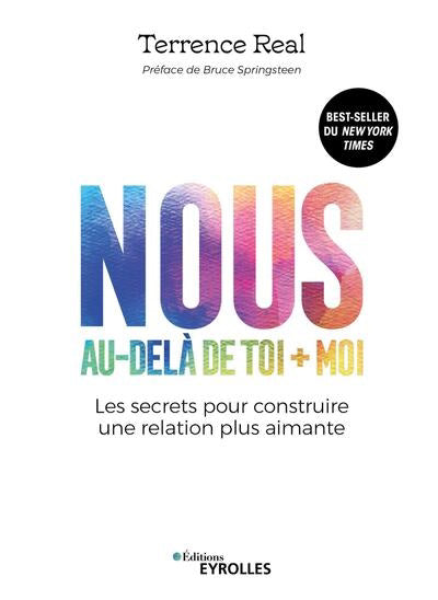 NOUS, AU-DELA DE TOI + MOI - LES SECRETS POUR CONSTRUIRE UNE RELA