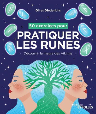 50 EXERCICES POUR PRATIQUER LES RUNES - DECOUVRIR LA MAGIE DES VI