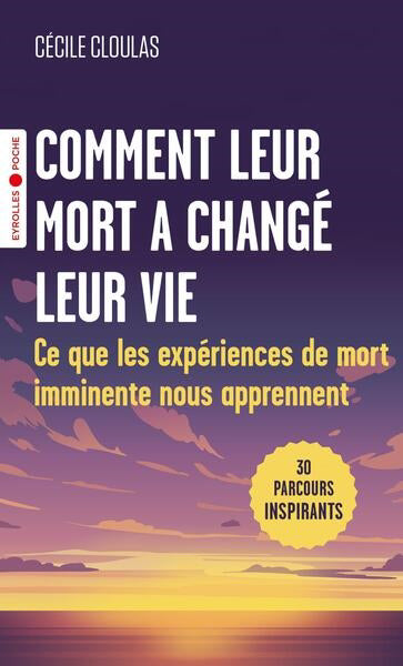 COMMENT LEUR MORT A CHANGE LEUR VIE : CE QUE LES EXPERIENCES DE M