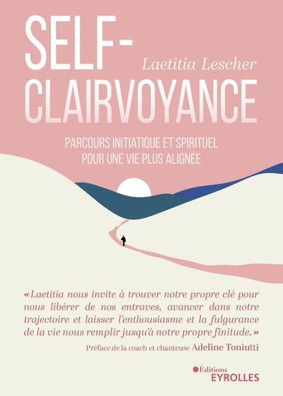 SELF-CLAIRVOYANCE - PARCOURS INITIATIQUE ET SPI   RITUEL POUR UNE